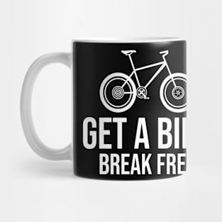 Get a bike break free Mug